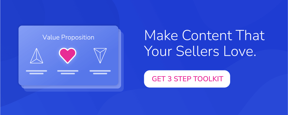 Learn to create sales content that your sellers love